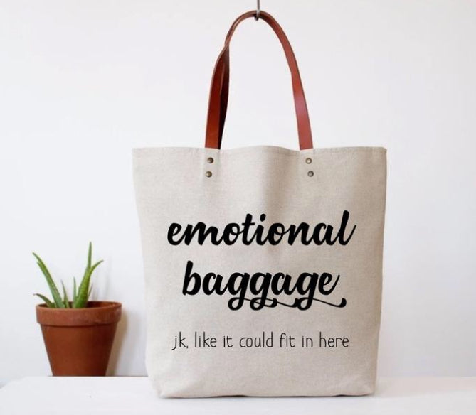 "Emotional Baggage, JK Like It Would Fit in Here" Tote Bag